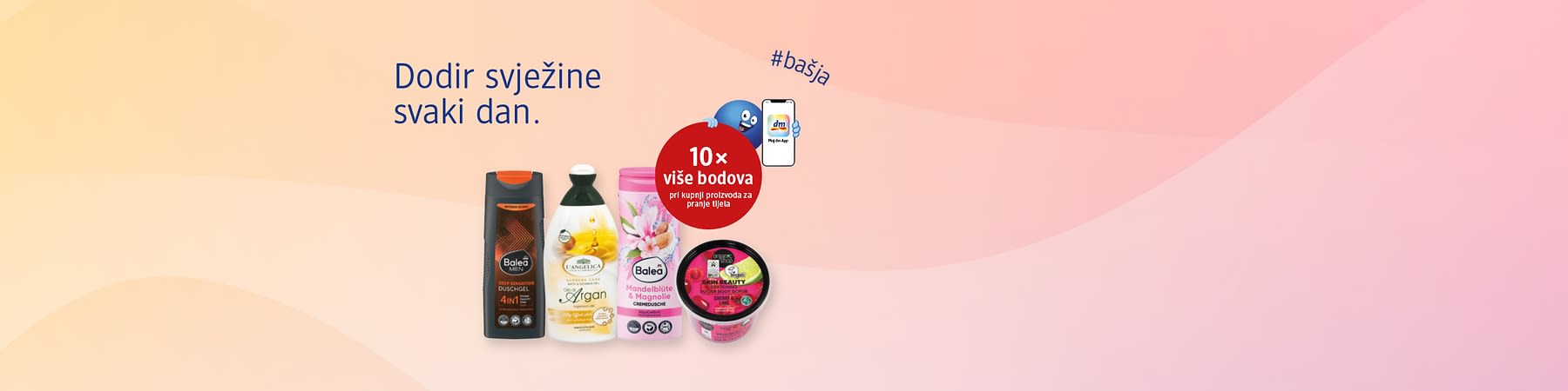 10 x više bodova pri kupnji proizvoda za pranje tijela