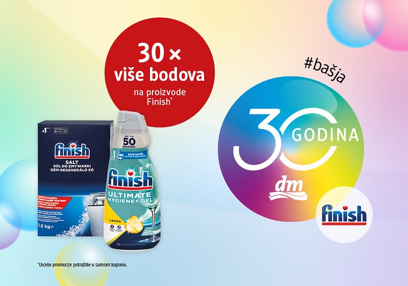 30 x više bodova na proizvode Finish