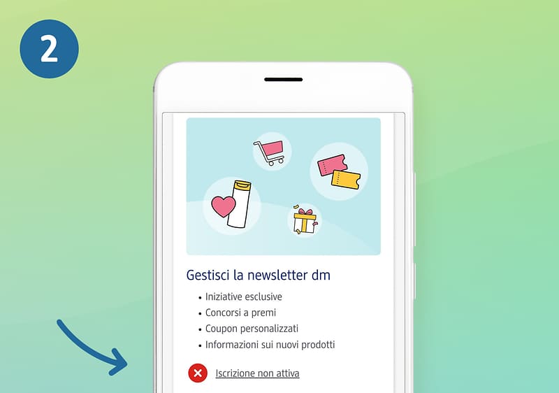 In "la mia dm" clicca su "Account la mia dm". Alla voce "Newsletter" fai tap sulla croce
