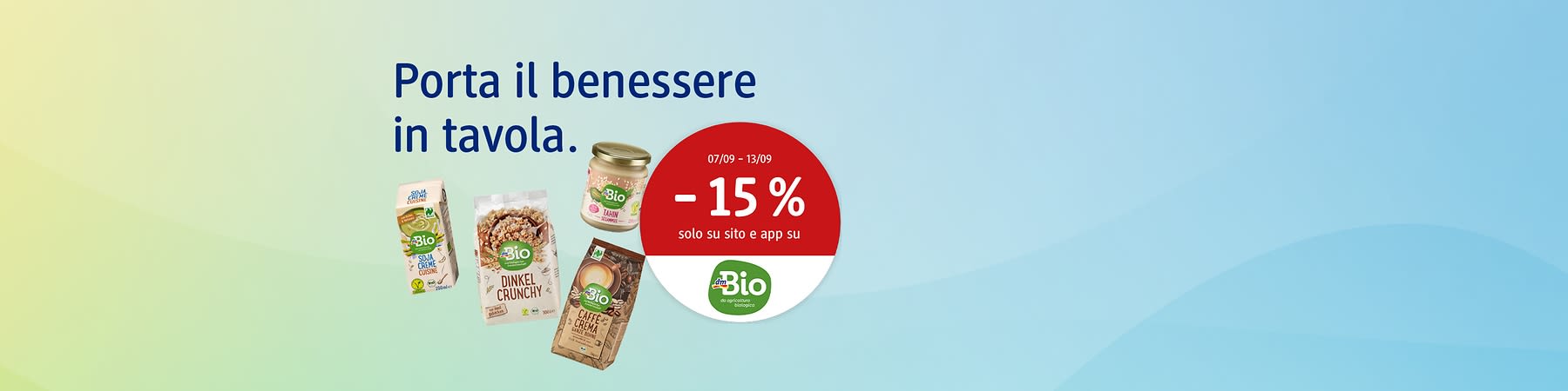 Promo -15% sui prodotti dmBio solo su sito e app dal 07 al 13/09/2026.