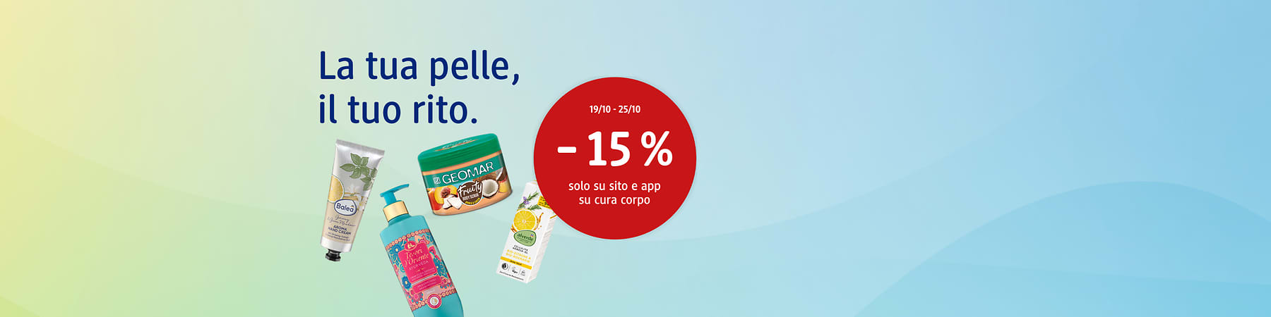 Prodotti per la cura del corpo con sconto del 15%