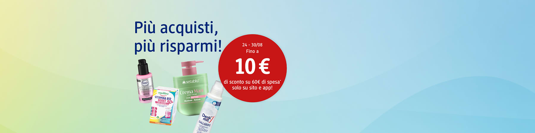 Fino al 10€ di sconto sul tuo ordine online