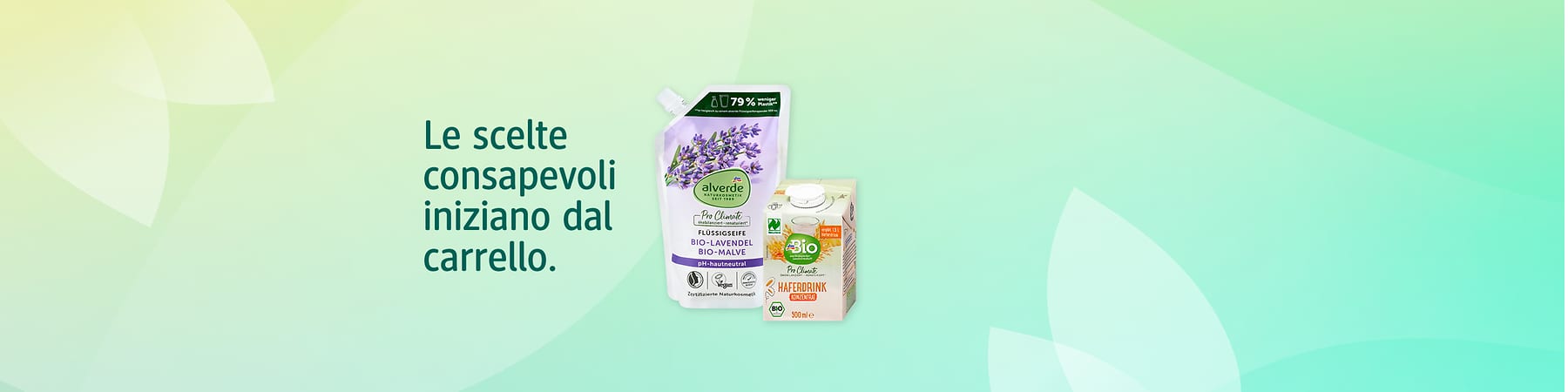 Sfondo verde con scritta Le scelte consapevoli iniziano dal carrello. con confezione di sapone alla lavanda alverde e latte d'avena dmBio.
