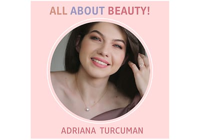 All About Beauty_Adriana Turcuman