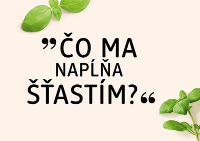Listy bazalky a text "Čo ma napĺňa šťastím?"
