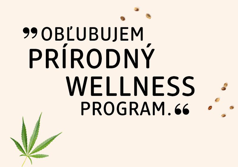 Konopa siata a text "Obľubujem prírodný wellness program."