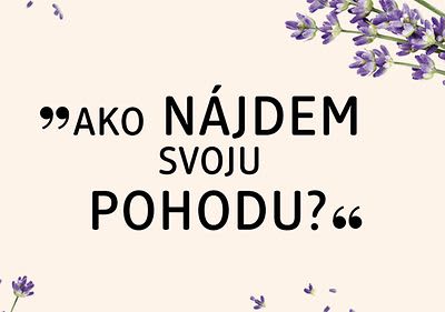 Kvety levandule a text "Ako nájdem svoju vnútornú pohodu?"