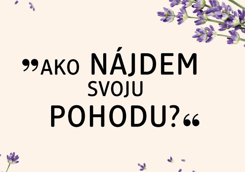 Kvety levandule a text "Ako nájdem svoju vnútornú pohodu?"