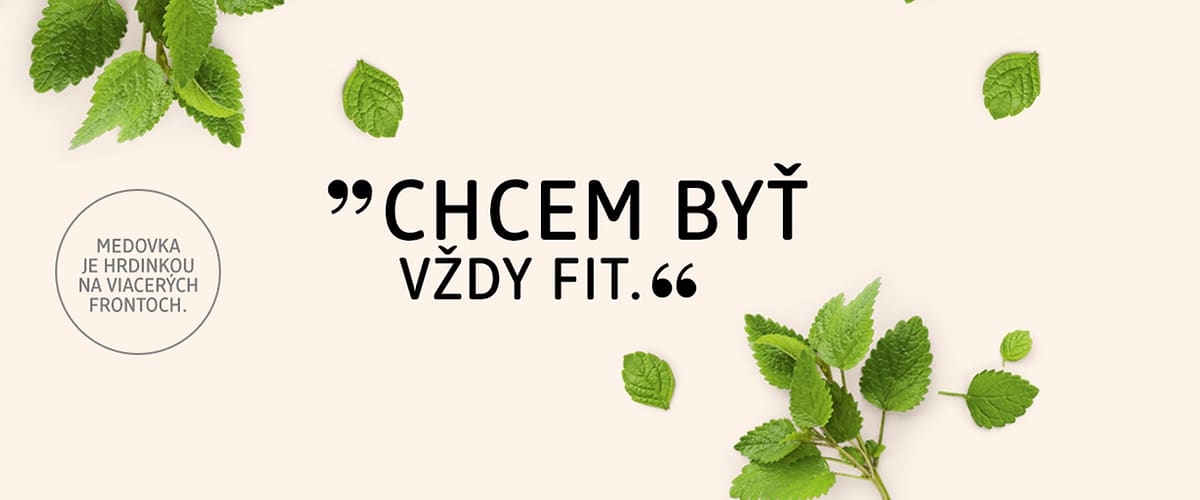 Listy medovky a text "Chcem byť vždy fit."
