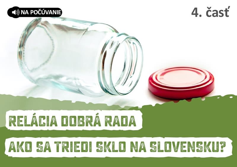 Vypočujte si o správnom triedení skla