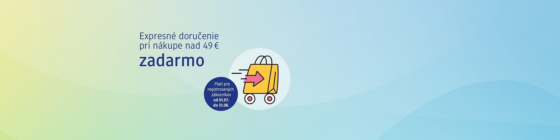 Reklama: expresné doručenie nad 49 € zadarmo s ikonou tašky na kolieskach a dátumom akcie