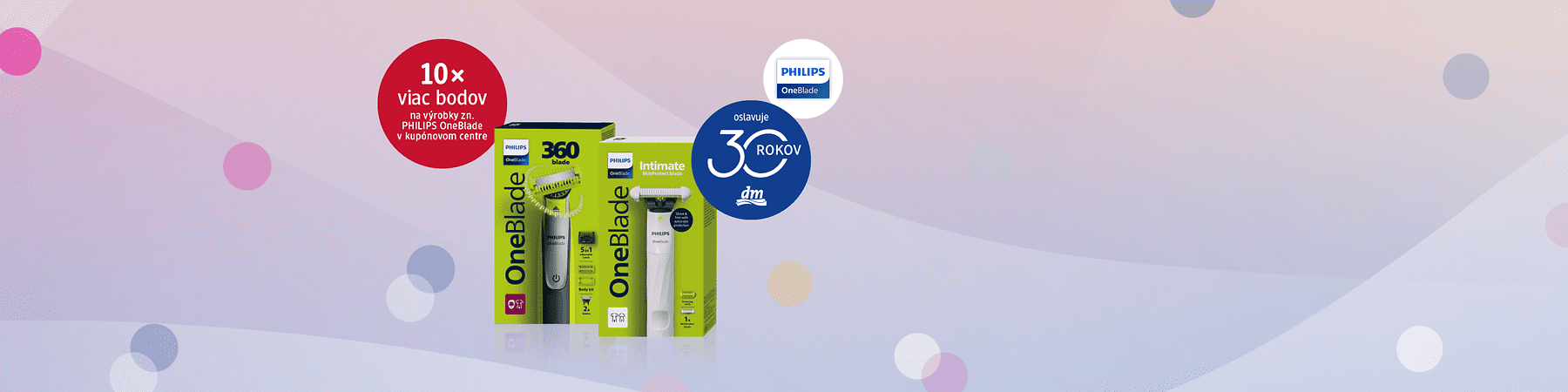 Výrobky Philips OneBlade a 30 rokov dm a násobné body na značku durex