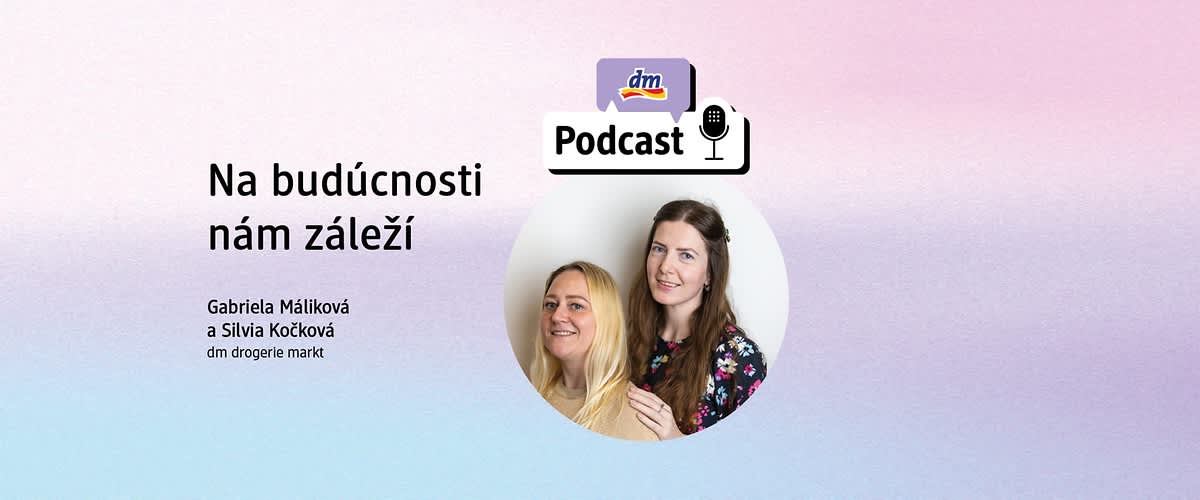 dm podcast s textom „Na budúcnosti nám záleží“ a logom dm.