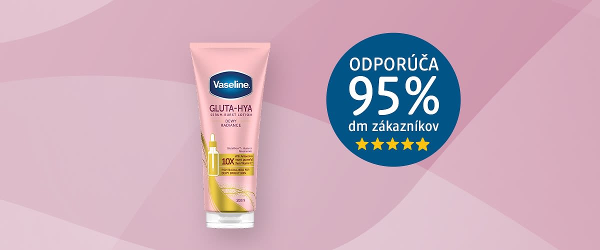 Vaseline Telové sérum Gluta-Hya Dewy Radiance s odporúčaním 95% zákazníkov.