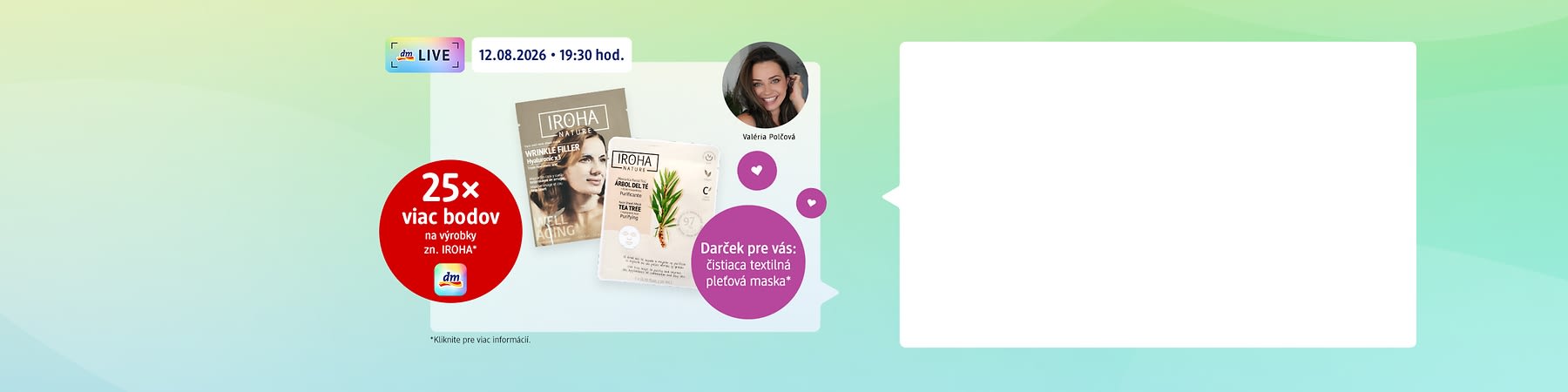 Propagačný obrázok s kozmetikou IROHA, informáciou o 25× viac bodov, dátume dmLIVE a darčekom čistiaca textilná pleťová maska