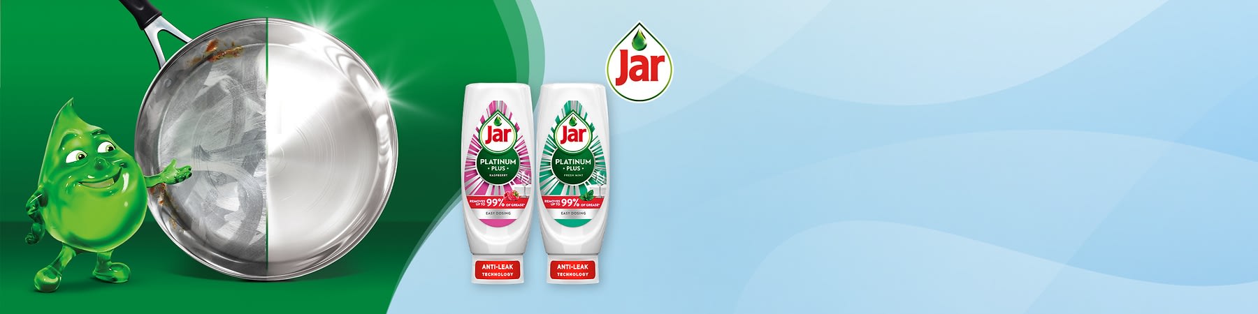 Dve biele fľaštičky Jar Platinum Plus prostriedku na umývanie riadu s farebnými prúžkami, ľavá s ružovo-bielym označením „Raspberry“, pravá so zeleno-bielym označením „Fresh Mint“, obidve s nápisom „removes up to 99% of grease“ a červeným štítkom „ANTI-LEAK TECHNOLOGY“, vpravo hore logo Jar, vľavo zelená postavička kvapky s úsmevom na zelenom pozadí