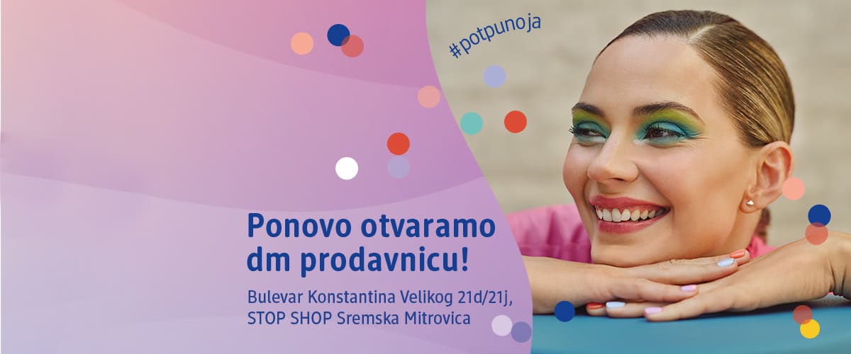 Slika koja prikazuje osmeh žene sa jarkom zelenom senkom na kapcima i tekstom o ponovnom otvaranju dm prodavnice