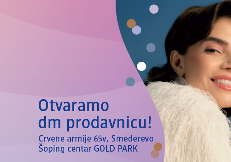 Reklama za otvaranje dm prodavnice u Smederevu