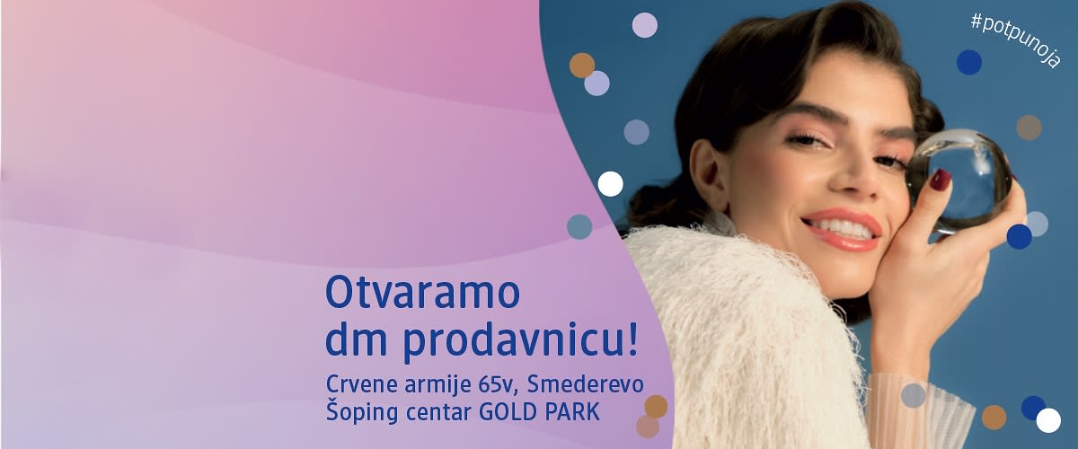 Reklama za otvaranje dm prodavnice u Smederevu