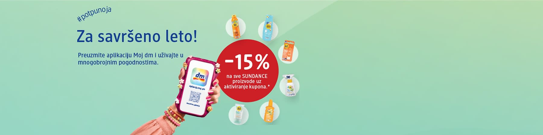 Slika koja prikazuje reklamni poster za dm aplikaciju sa porukom Za savršeno leto i -15% popusta na Sundance proizvode