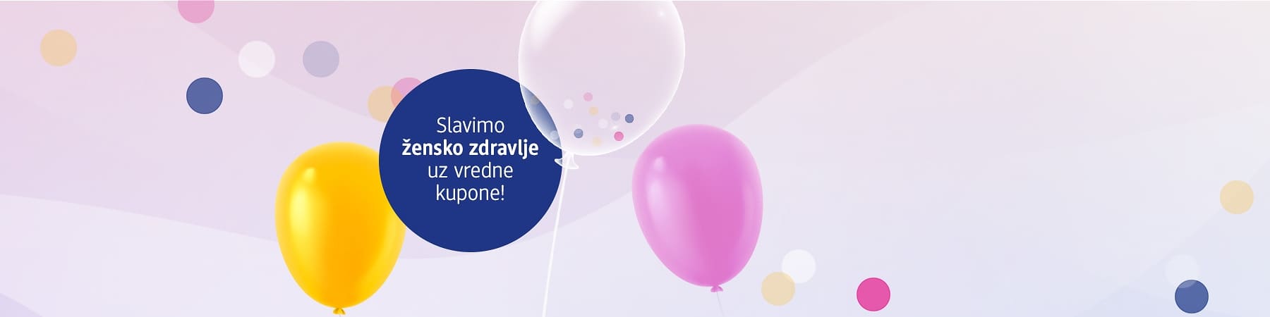 Slika koja prikazuje balone i natpis slavimo žensko zdravlje uz vredne kupone