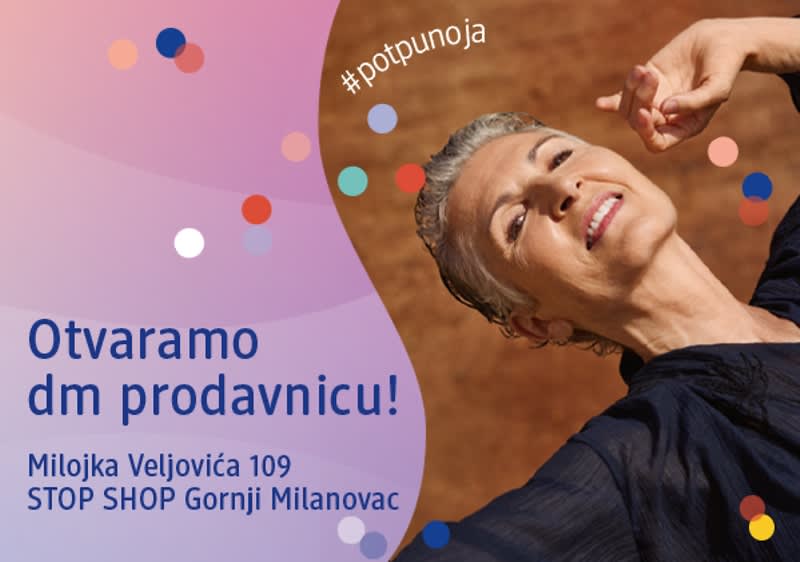 Slika koja prikazuje reklamu za otvaranje dm prodavnice sa osmehnutom ženom i adresom prodavnice